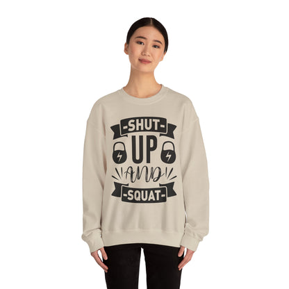 Shut Up and SQUAT - Sweatshirt