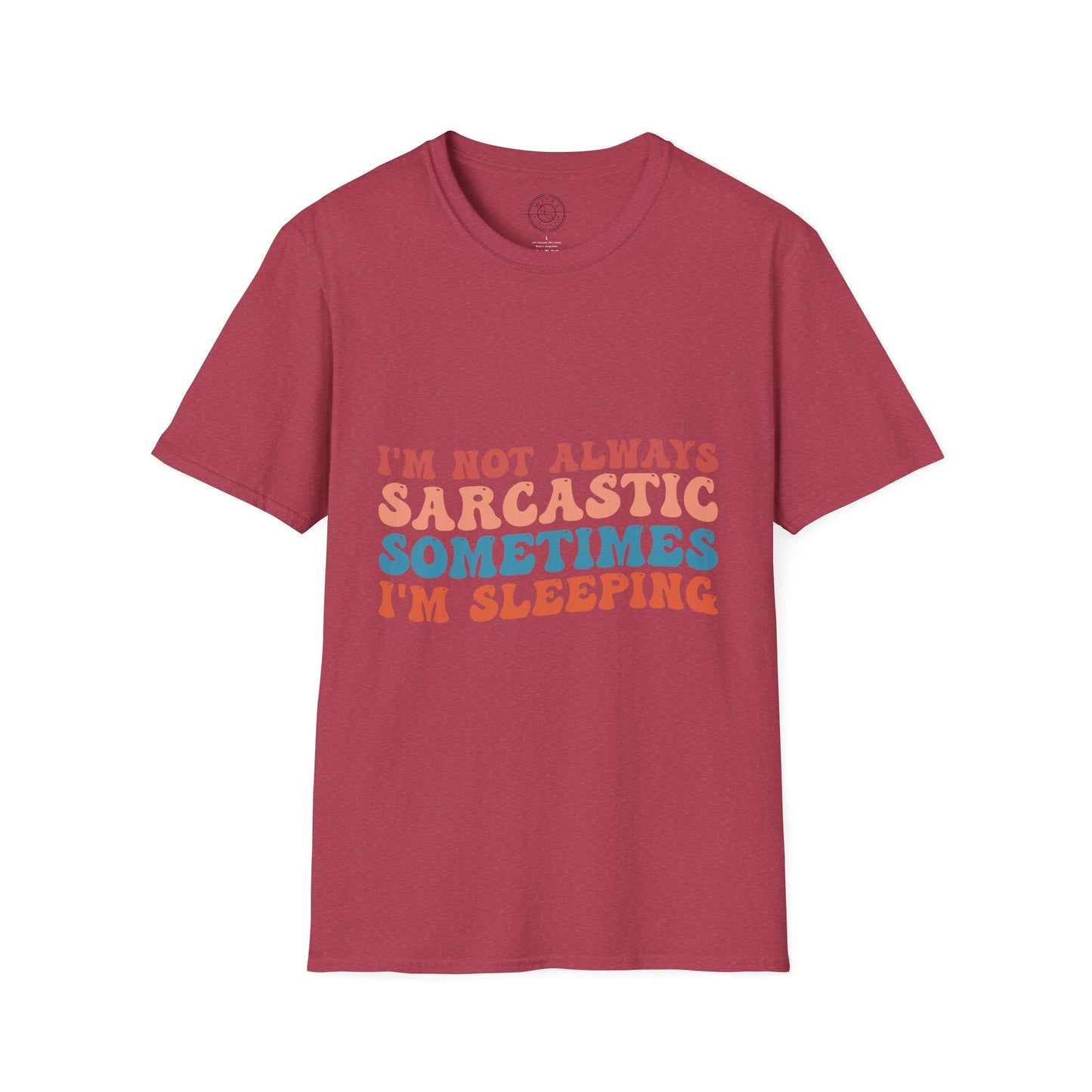 Sometimes I'm Sleeping - T-Shirt