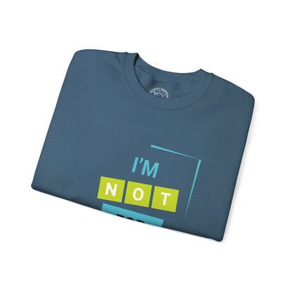 I'm not for Everyone - Sweatshirt