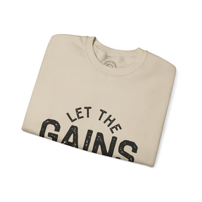 Let the GAINs BEGIN - Sweatshirt