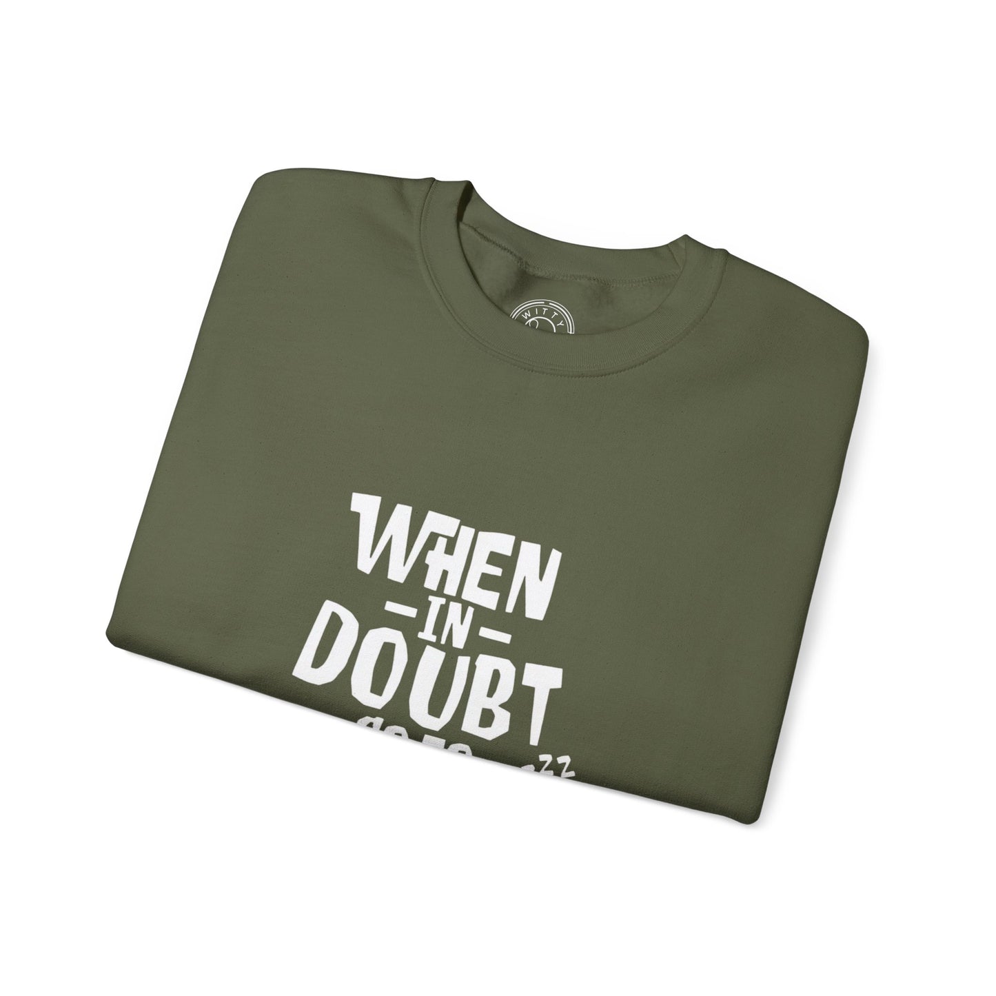 When In Doubt Go To Sleep - Sweatshirt