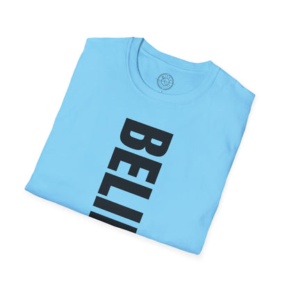 Believe In Yourself - T-Shirt