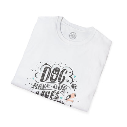 Dog make our lives complete  - T-Shirt
