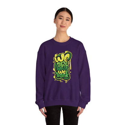 We're What We Think - Sweatshirt