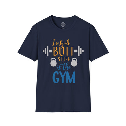 Butt Stuff at the GYM - T-Shirt