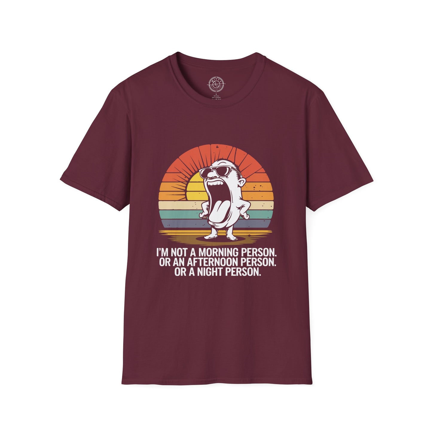 Not a Morning Person - T-Shirt