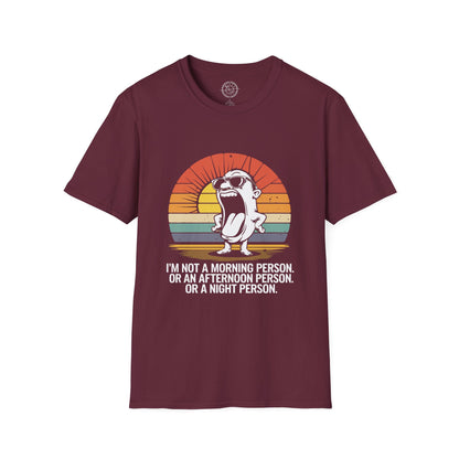 Not a Morning Person - T-Shirt