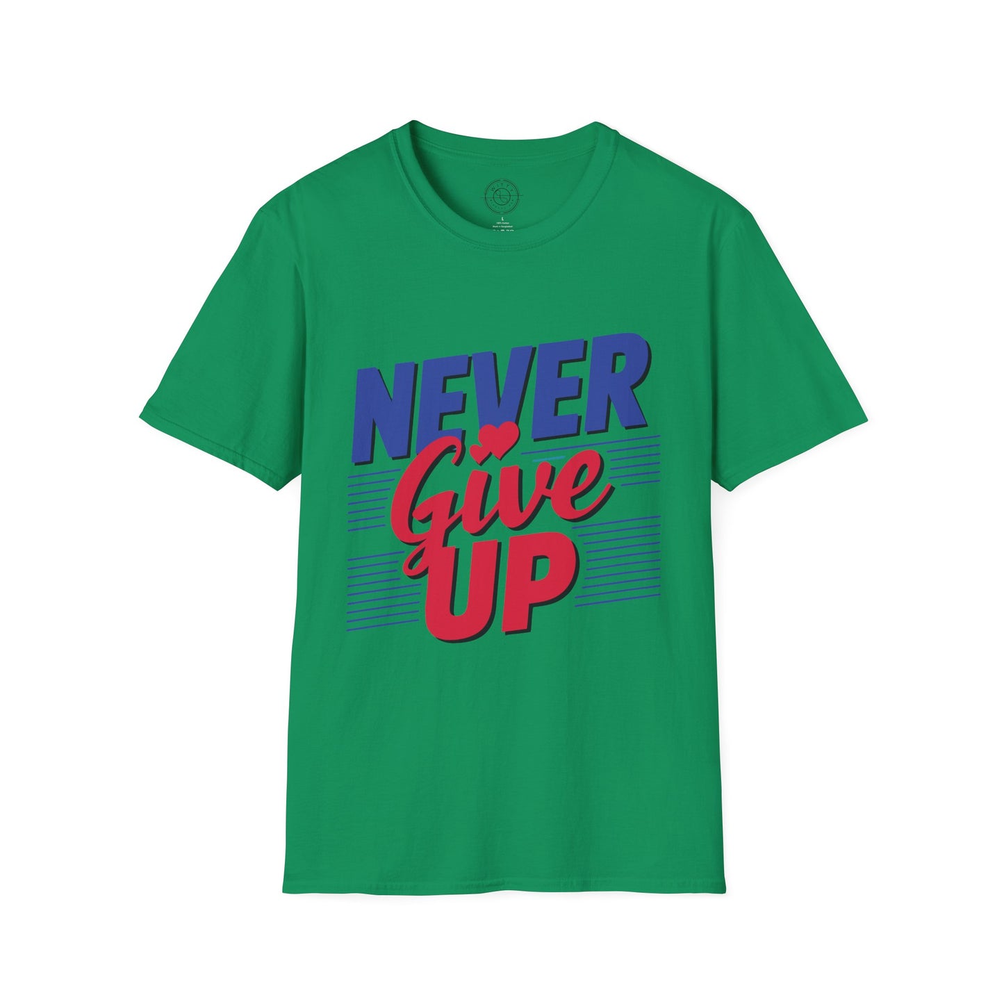 Never Give Up - T-Shirt