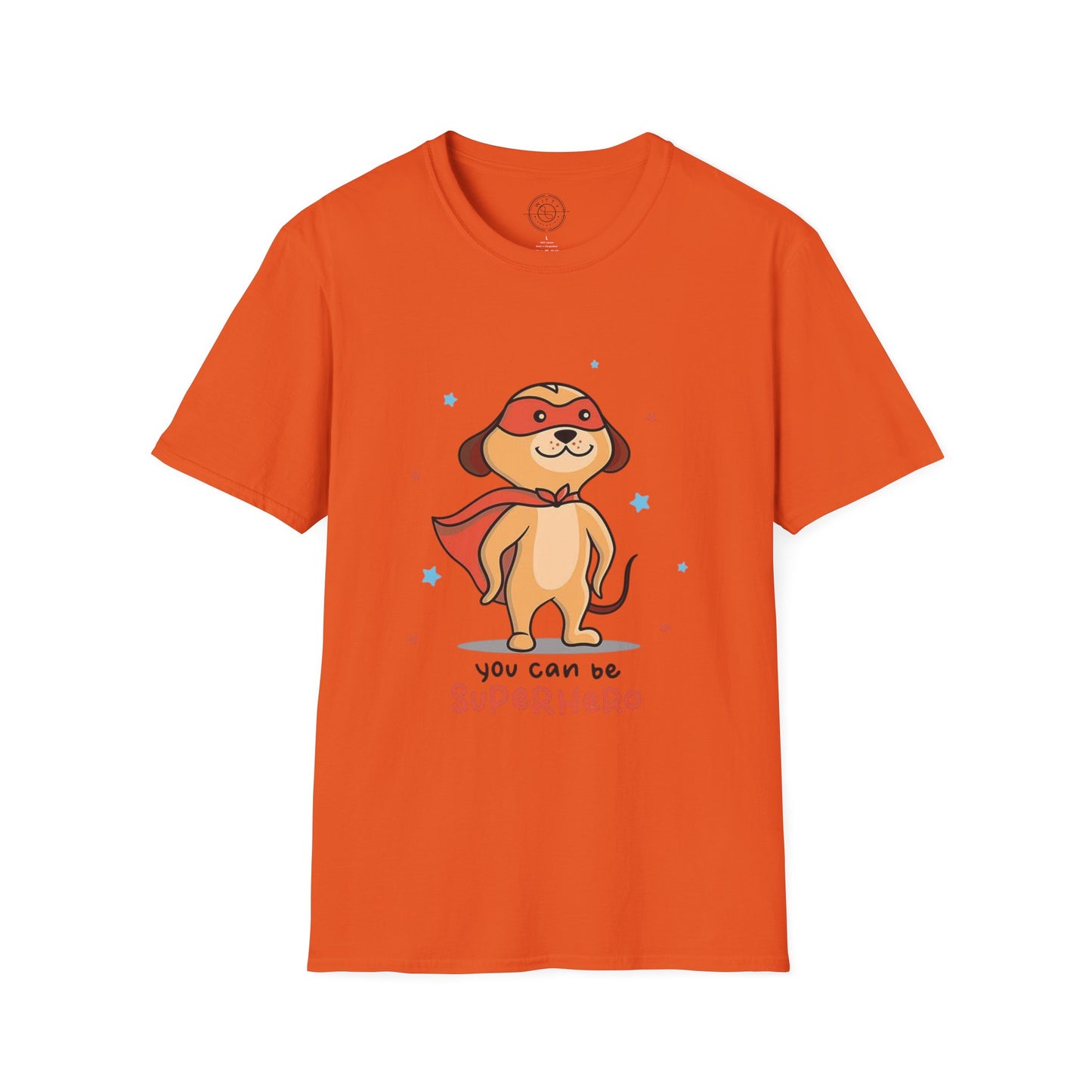 You can be a Superhero  - T-Shirt