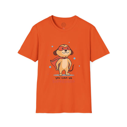 You can be a Superhero  - T-Shirt