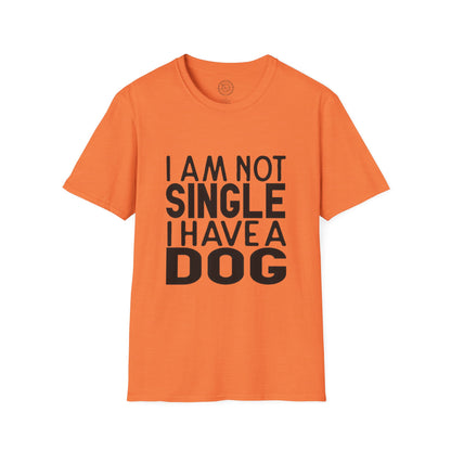 I'm not single I've a DOG  - T-Shirt