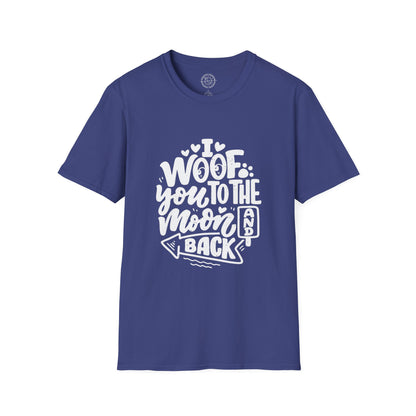 I Woof you to the moon and back - T-Shirt