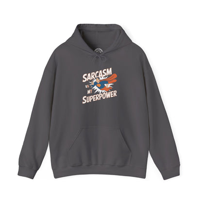 Sarcasm is my Superpower -  Hoodie