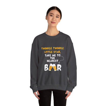 Twinkle Twinkle litter star take me to the nearest bar - Sweatshirt