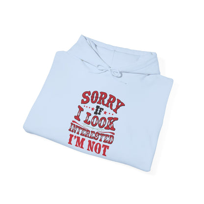 I'm Not Interested - Hoodie