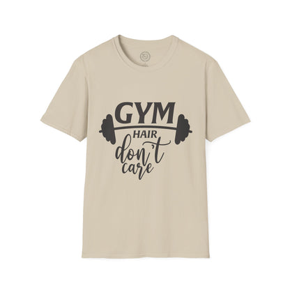 Gym Hair Don't Care - T-Shirt