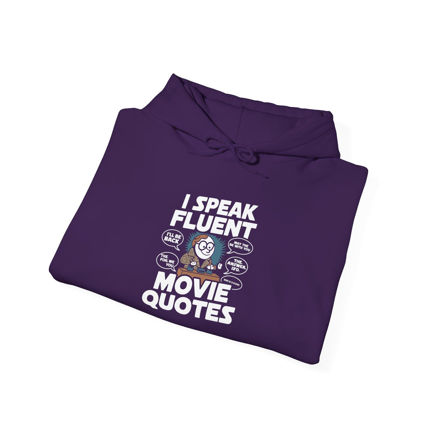 I Speak Fluent Movie Quotes -  Hoodie