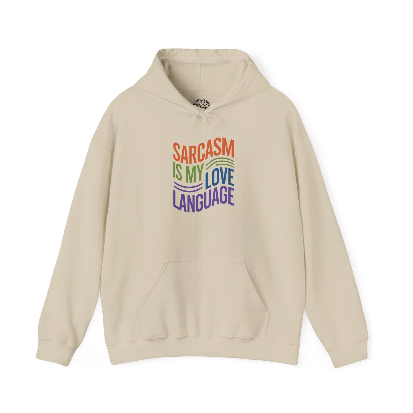 Sarcasm is my Love Language - Hoodie