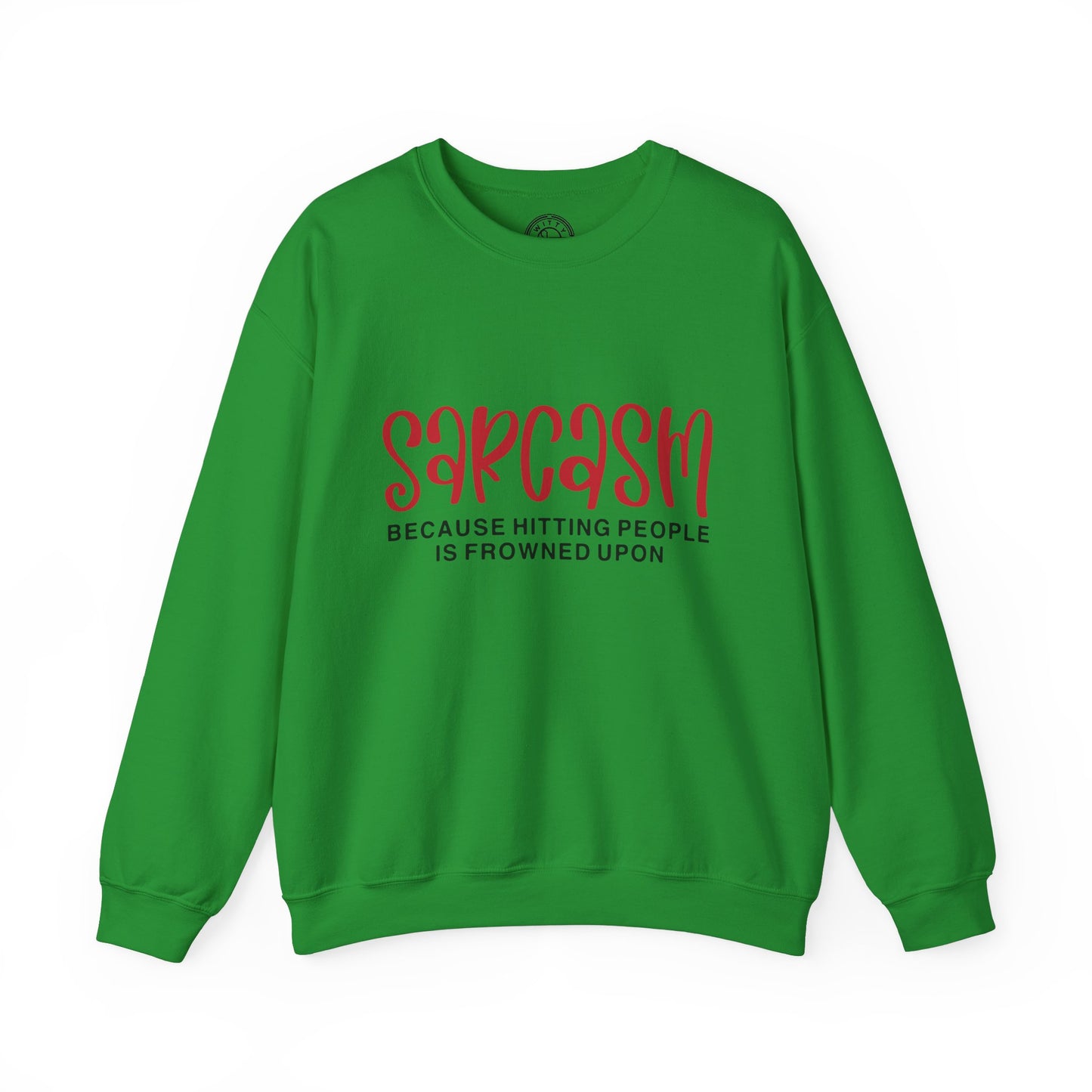 Sarcasm - Sweatshirt