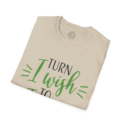 Turn I Wish to I Will - T-Shirt