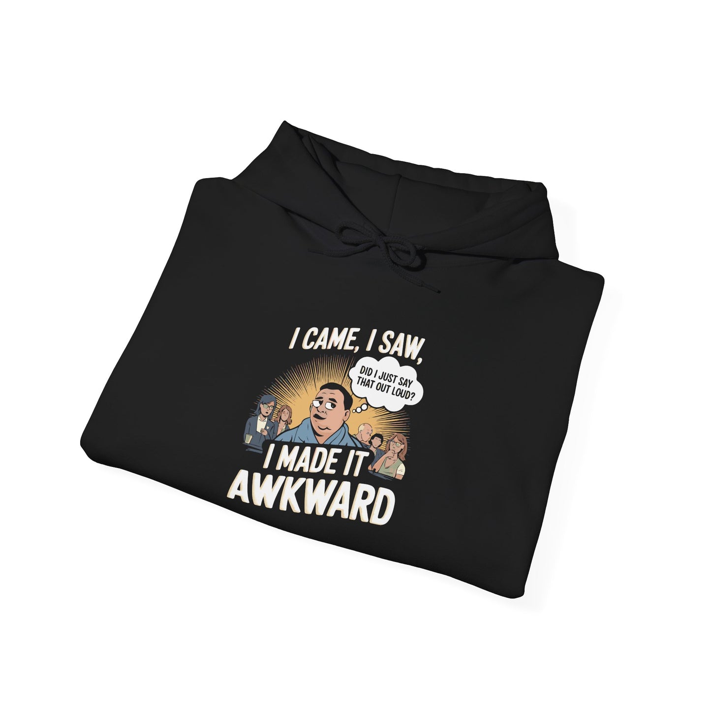 I Made it Awkward -  Hoodie