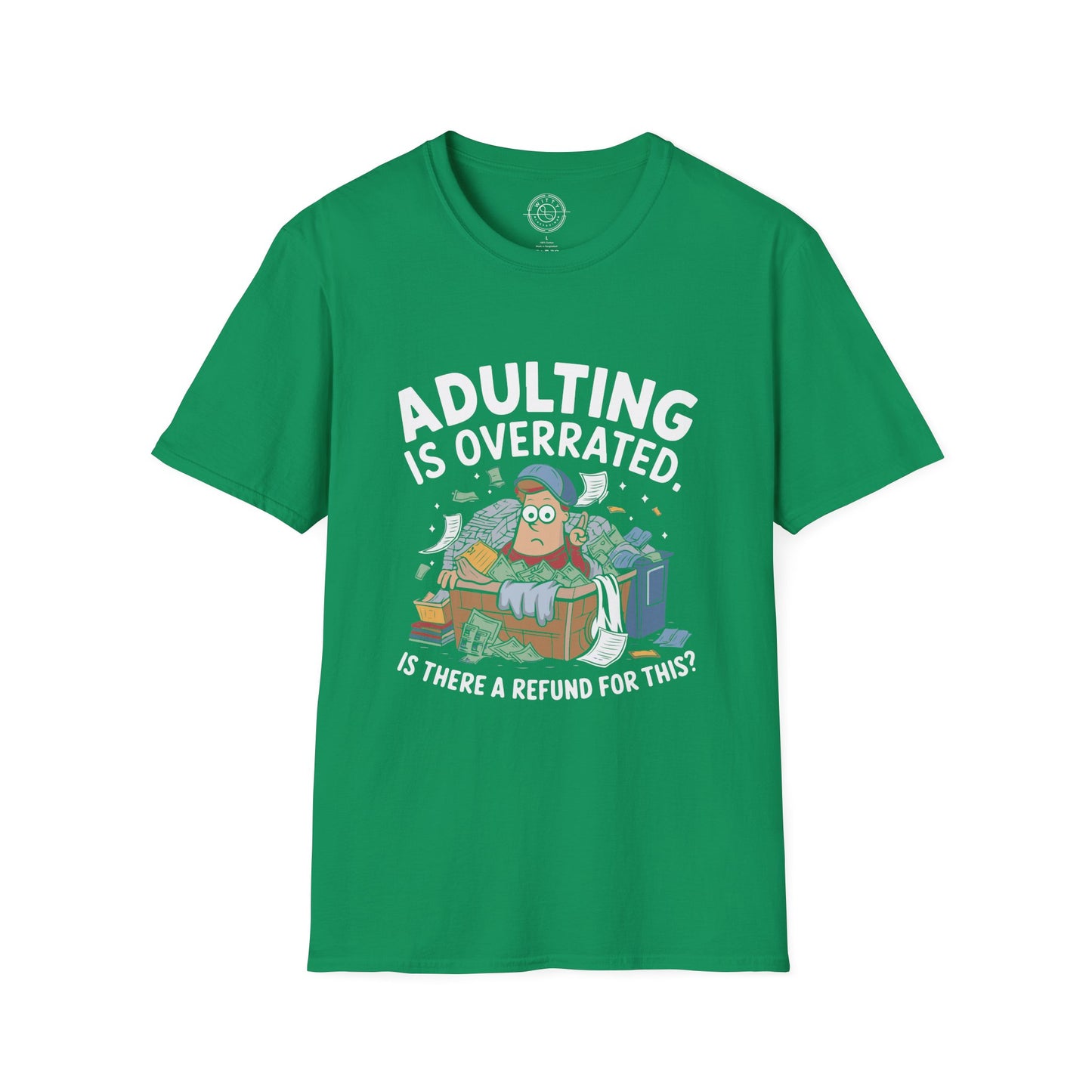 Adulting is Overrated- T-Shirt