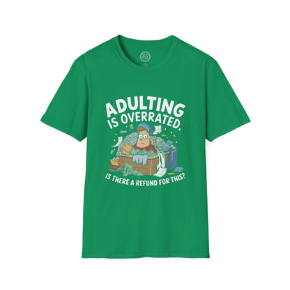Adulting is Overrated- T-Shirt