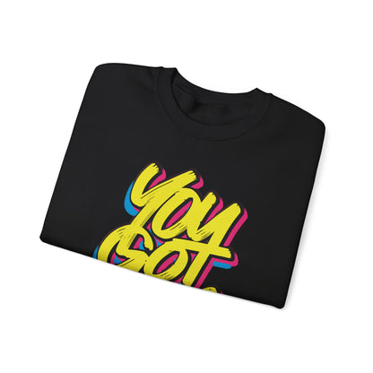 You Got This - Sweatshirt