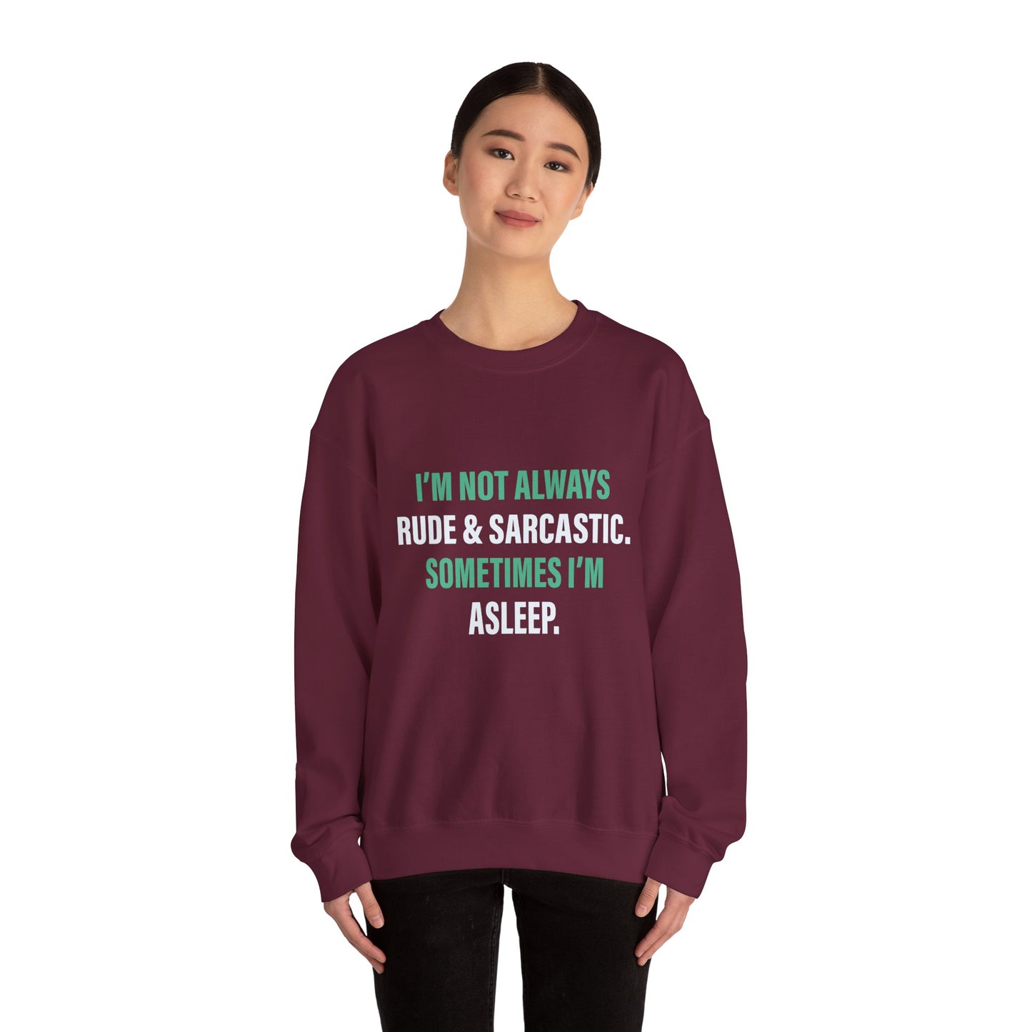I'm not always RUDE & SARCASTIC - Sweatshirt