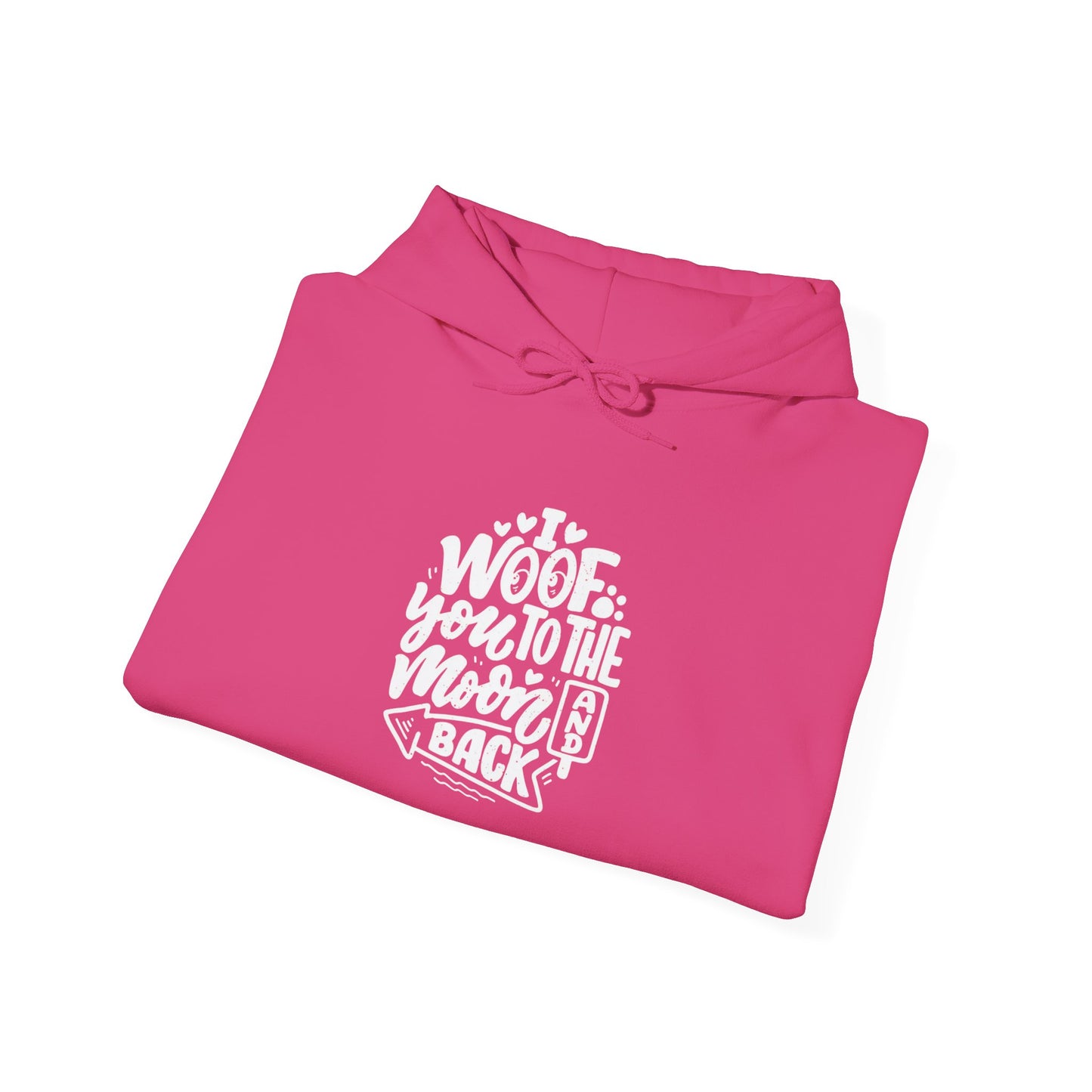 I Woof you to the moon and back -  Hoodie