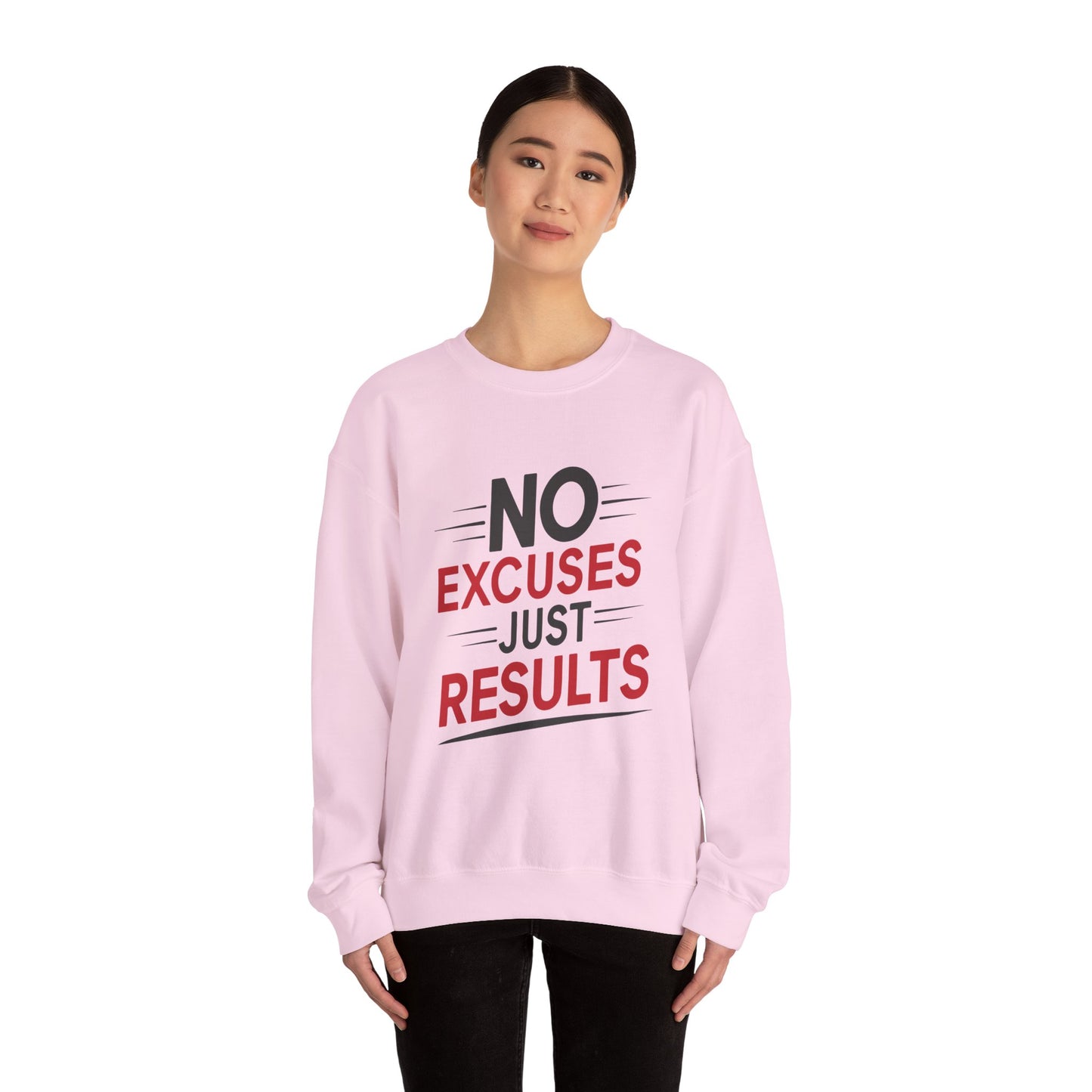 No Excuses Just Results - Sweatshirt