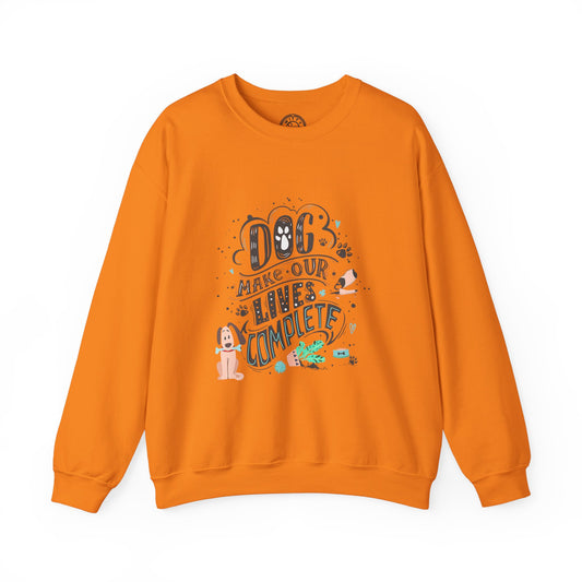 Dog make our lives complete - Sweatshirt