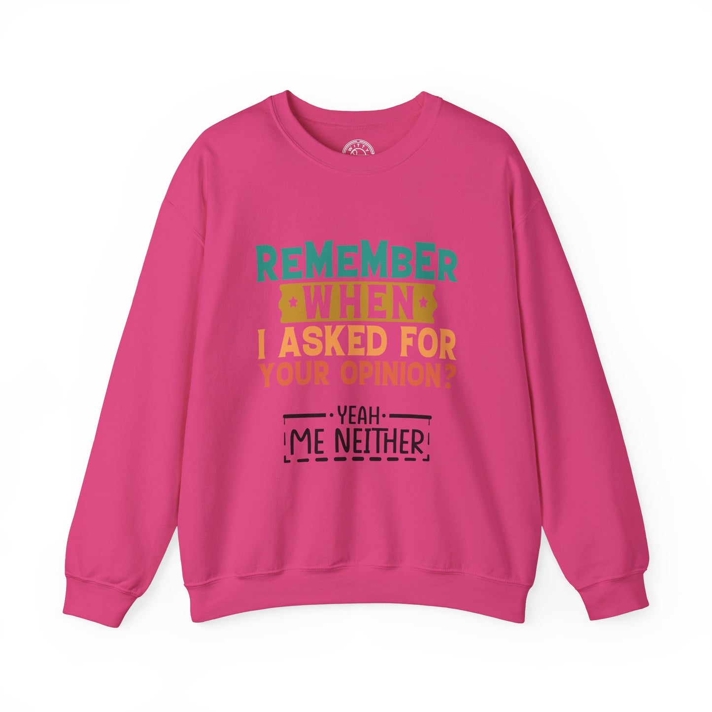 Opinions? - Sweatshirt