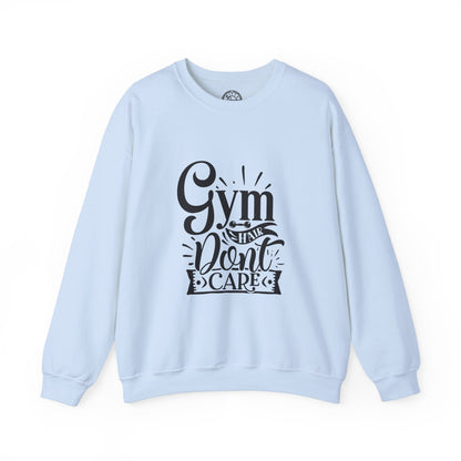 Gym Hair Don't Care - Sweatshirt