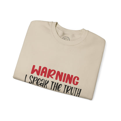 Warning! I Speak the truth - Sweatshirt