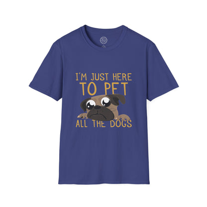 I'm Just Here - T-Shirt