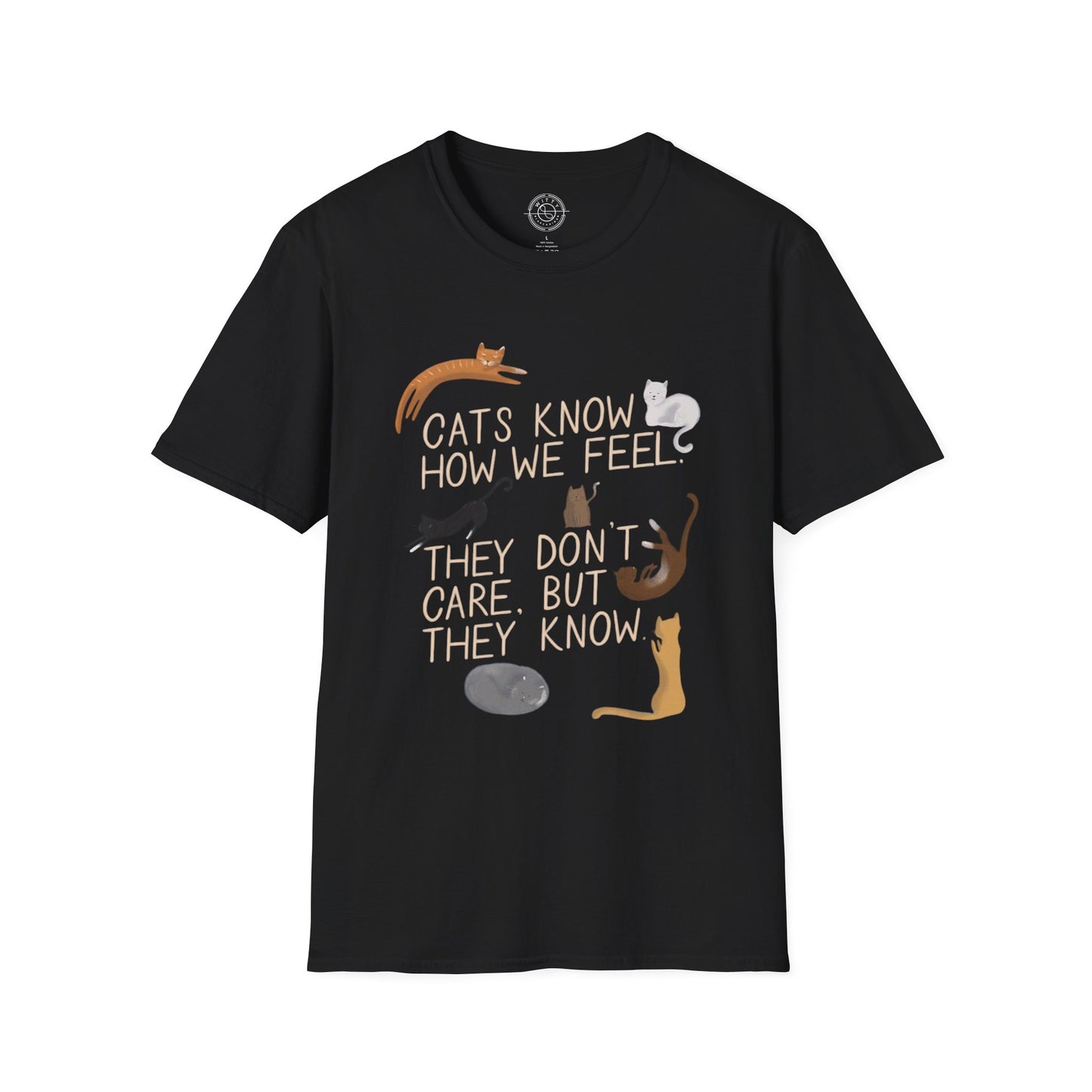 Cats Know How We Feel - T-Shirt
