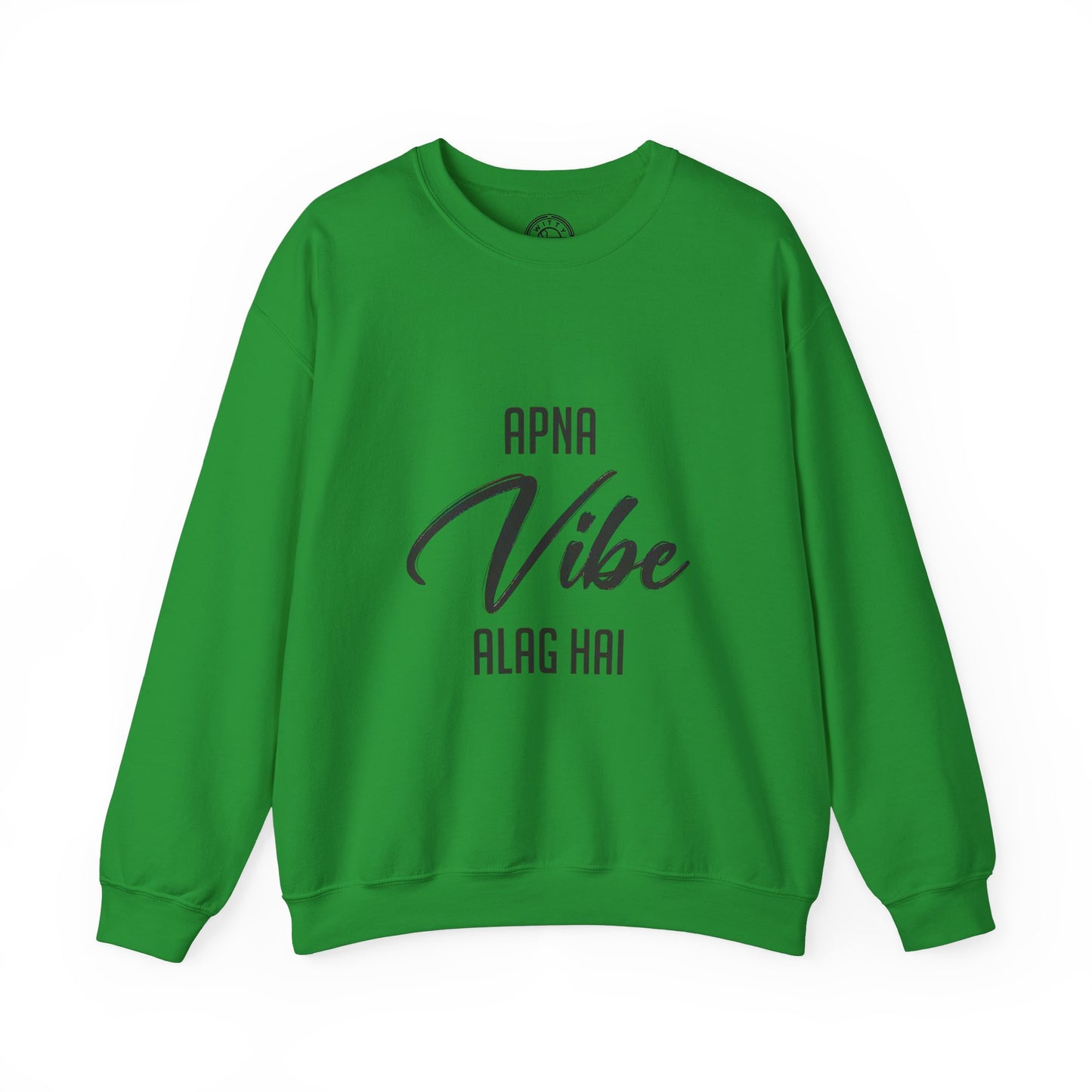 Apna VIBE Alag Hai - Sweatshirt
