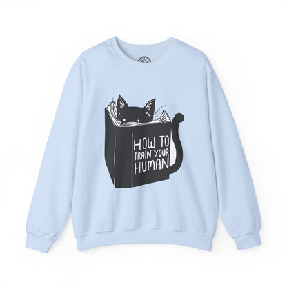 How To Train Your Human - Sweatshirt
