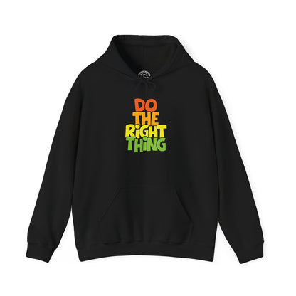 Do The Right Thing -  Hoodie