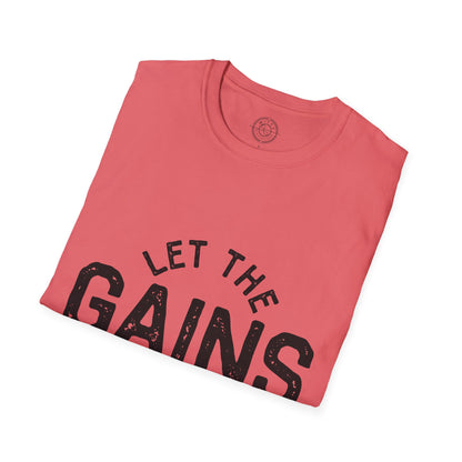 Let the GAINs BEGIN - T-Shirt