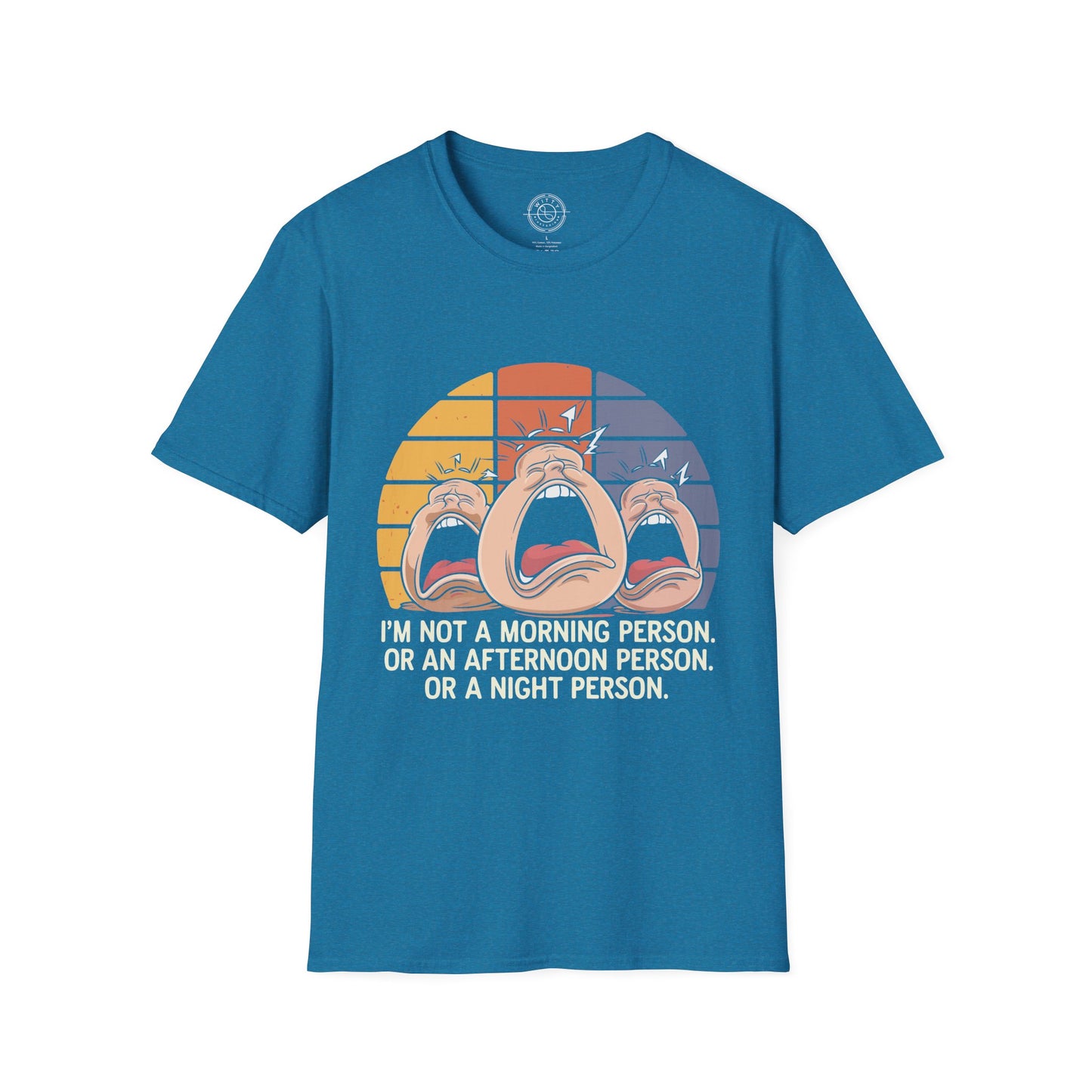 Not a Morning Person at all- T-Shirt