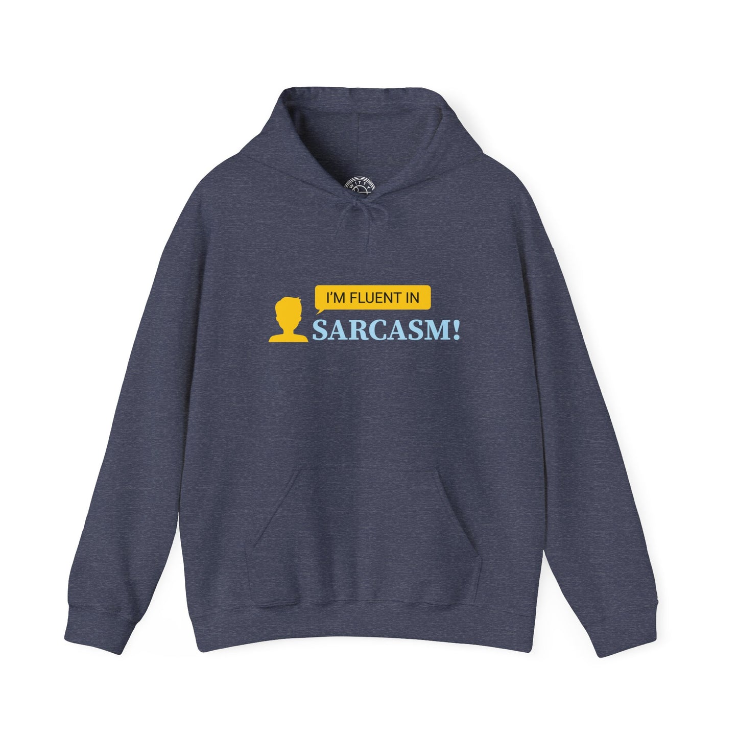 I'm fluent in Sarcasm -  Hoodie