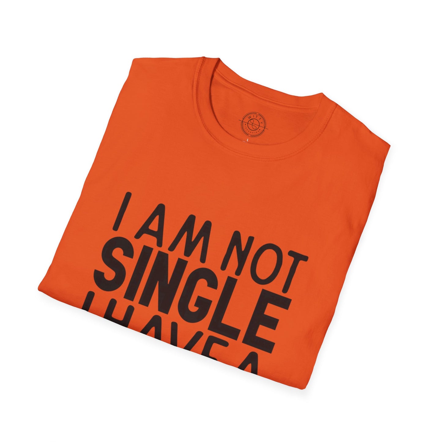 I'm not single I've a DOG  - T-Shirt