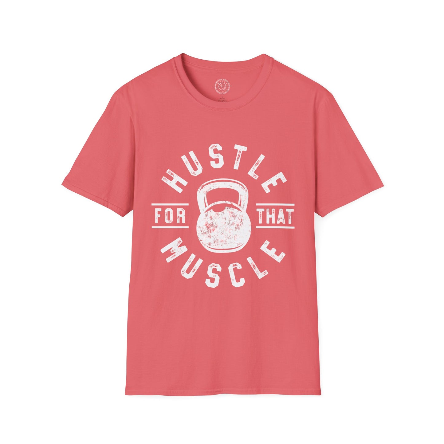 Hustle For That Muscle - T-Shirt