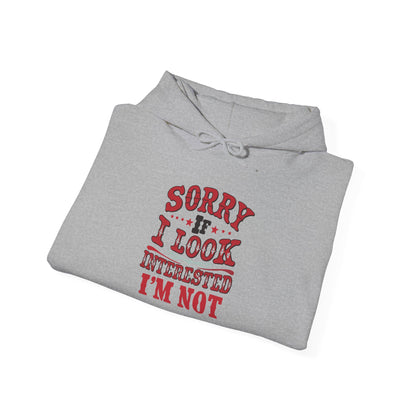 I'm Not Interested - Hoodie