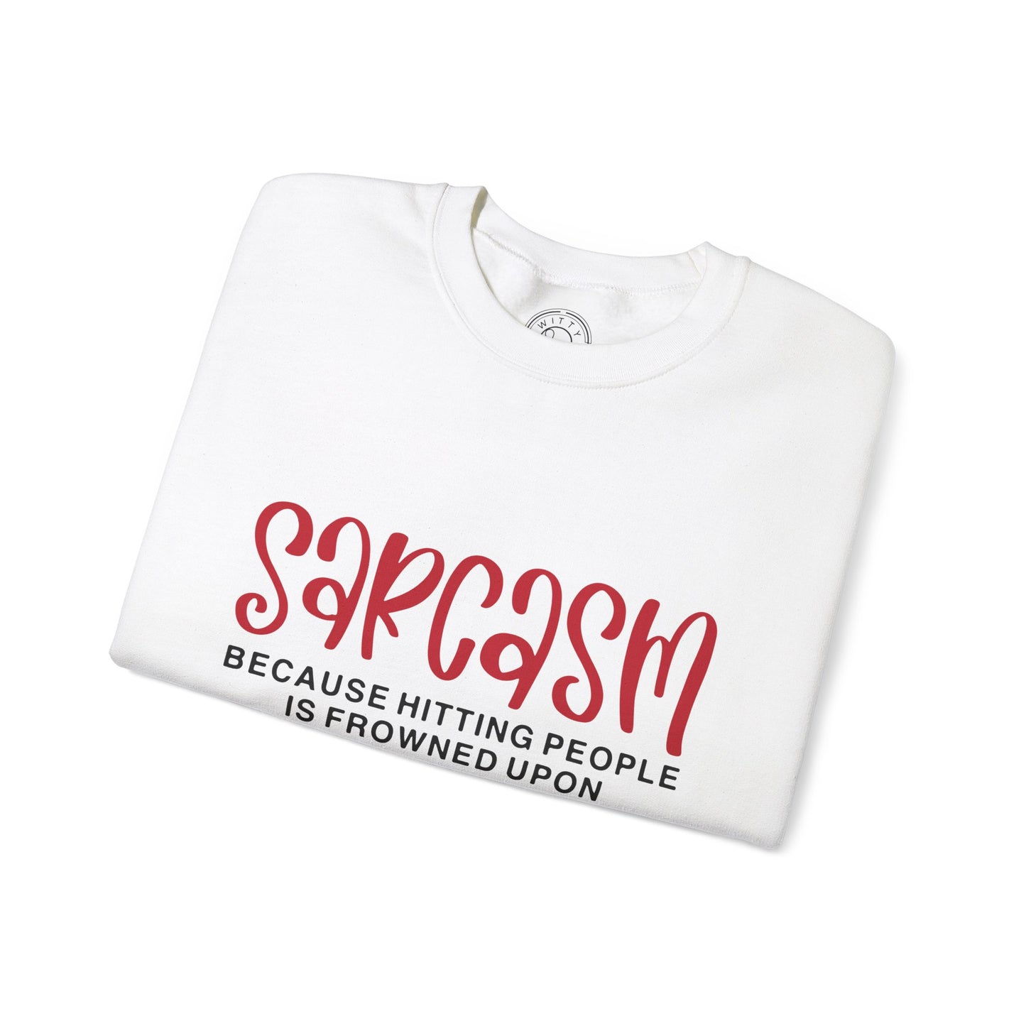 Sarcasm - Sweatshirt