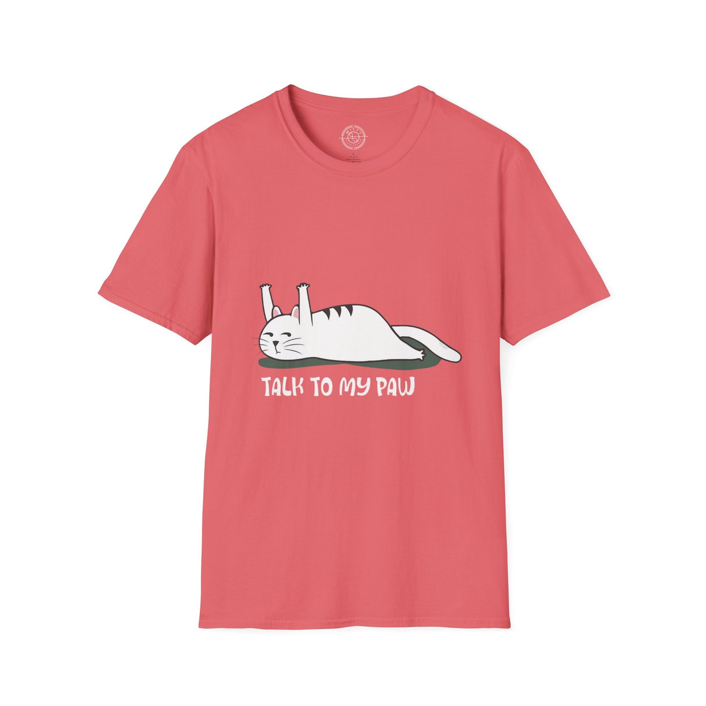 Talk to my PAW - T-Shirt