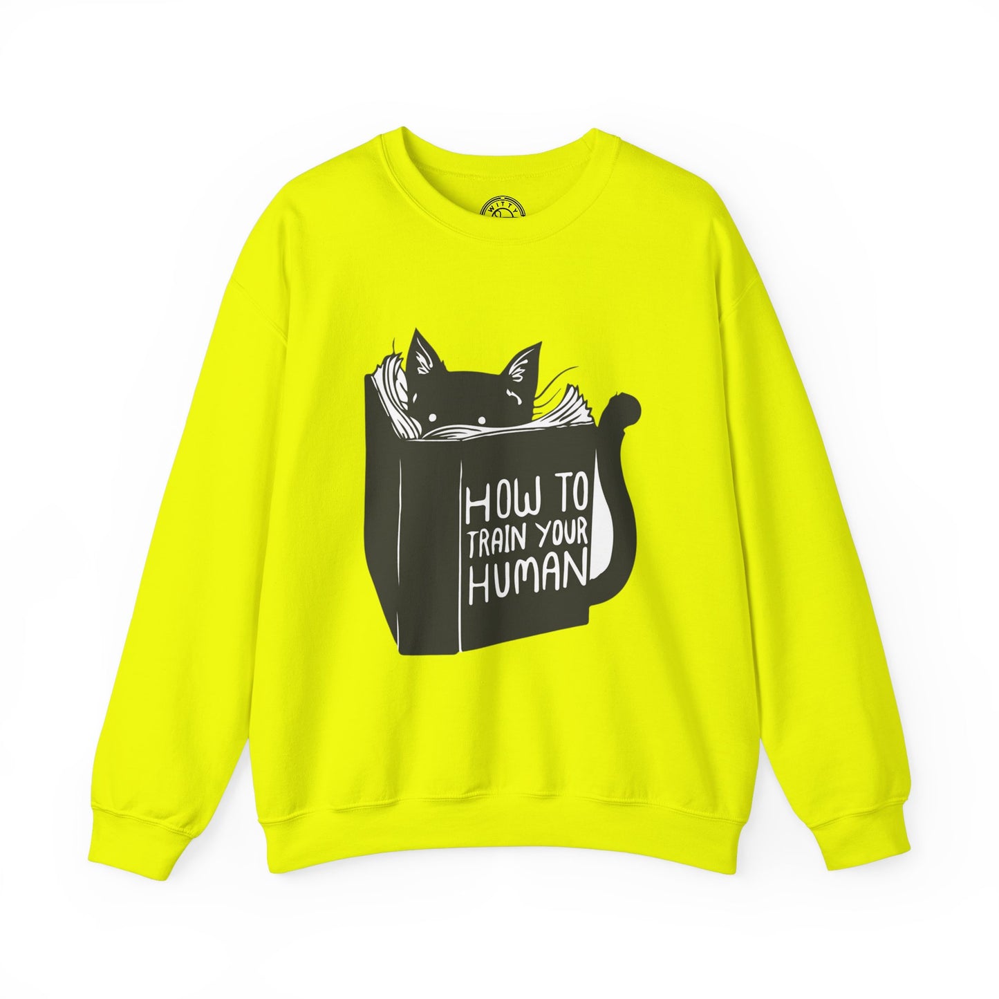 How To Train Your Human - Sweatshirt