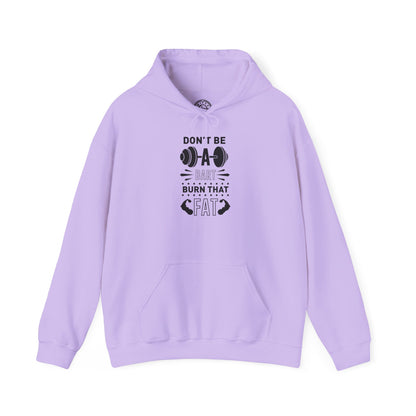 Don't be a BART burn that FAT - Hoodie